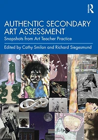 Authentic Secondary Art Assessment: Snapshots from Teacher Practice