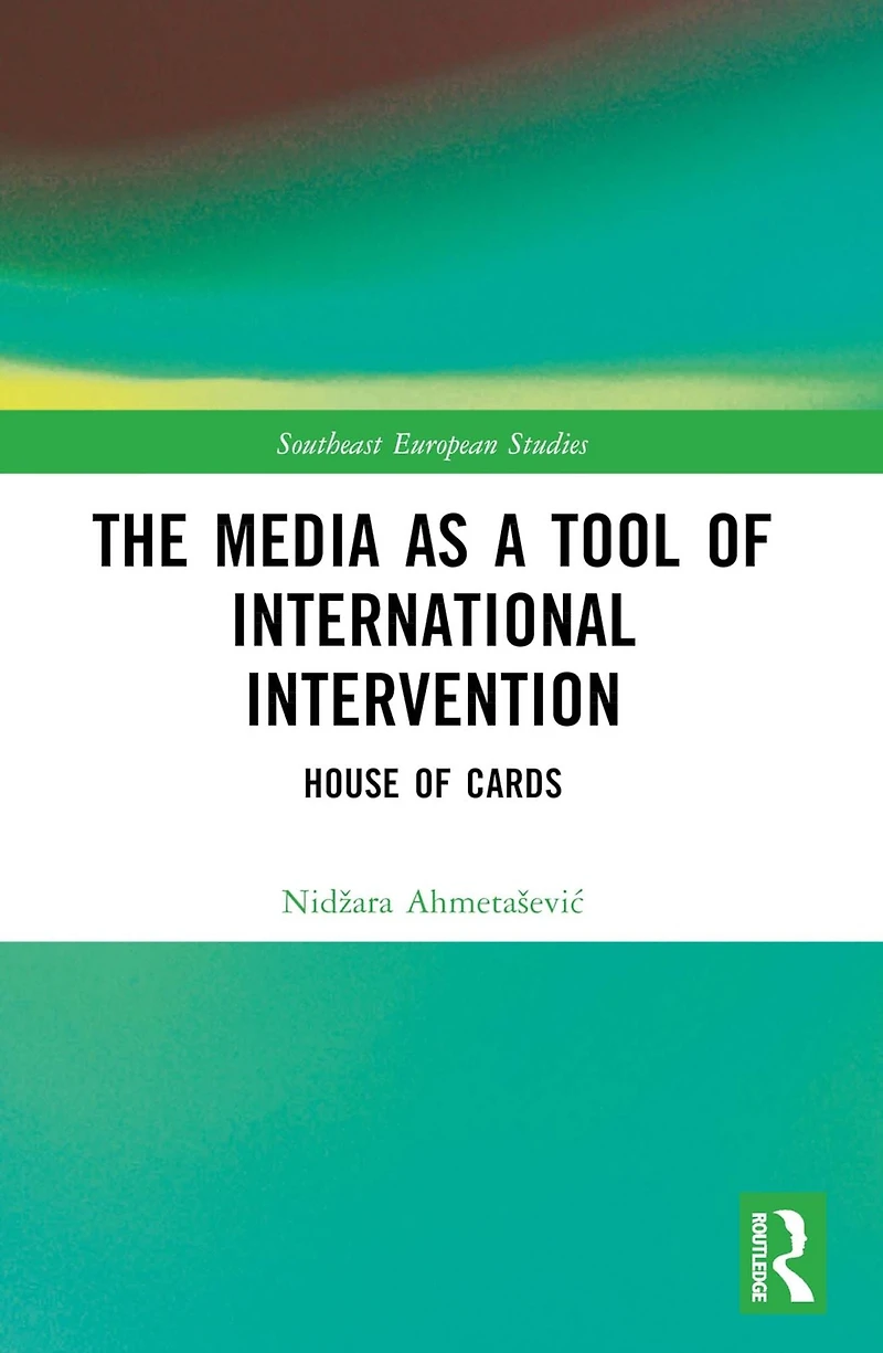 The Media as a Tool of International Intervention: House Cards