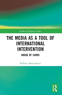 The Media as a Tool of International Intervention: House Cards