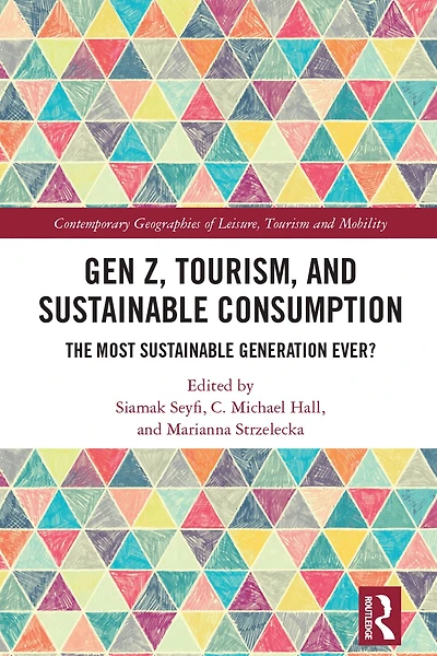 Gen Z, Tourism, and Sustainable Consumption: The Most Generation Ever?