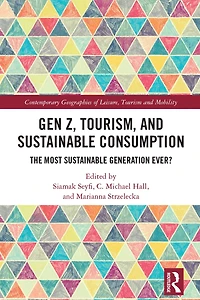 Gen Z, Tourism, and Sustainable Consumption: The Most Generation Ever?