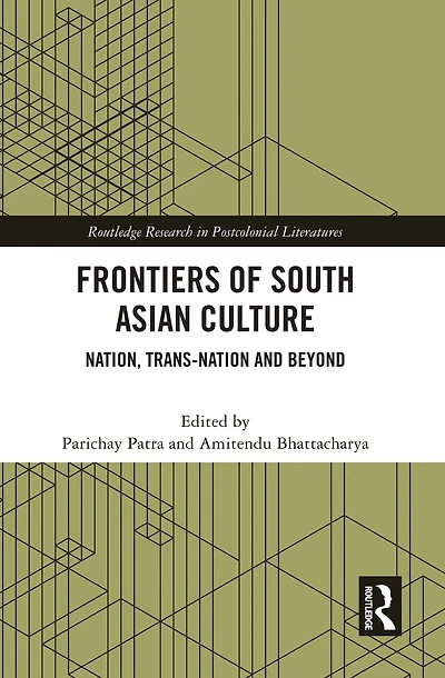 Frontiers of South Asian Culture: Nation, Trans-Nation and Beyond