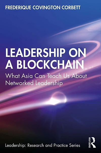 Leadership on a Blockchain: What Asia Can Teach Us About Networked