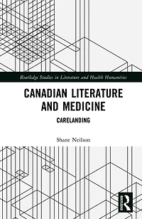 Canadian Literature and Medicine: Carelanding