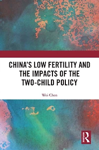 China's Low Fertility and the Impacts of Two-Child Policy
