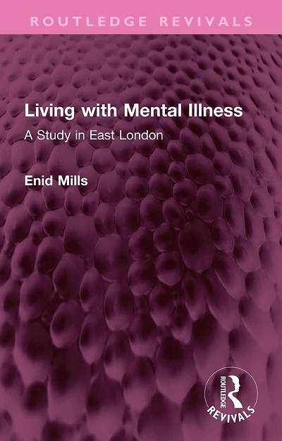 Living with Mental Illness: A Study East London
