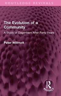 The Evolution of A Community: Study Dagenham After Forty Years