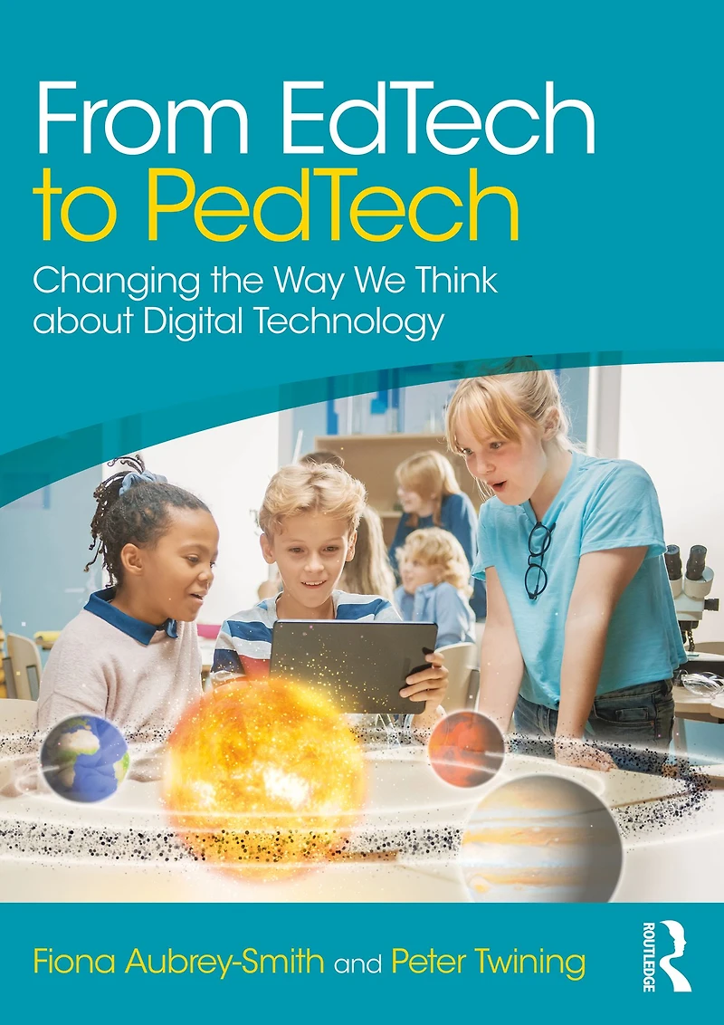 From EdTech to PedTech: Changing the Way We Think about Digital Technology