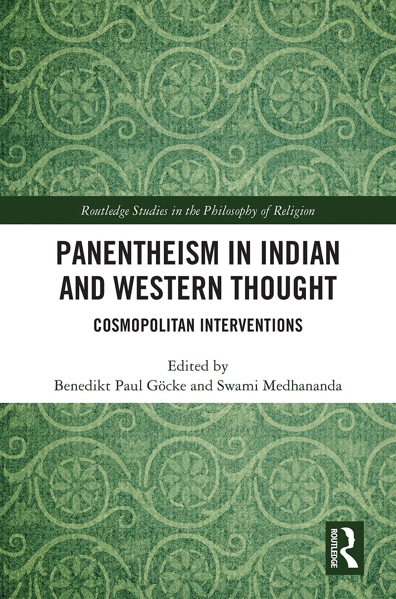 Panentheism Indian and Western Thought: Cosmopolitan Interventions