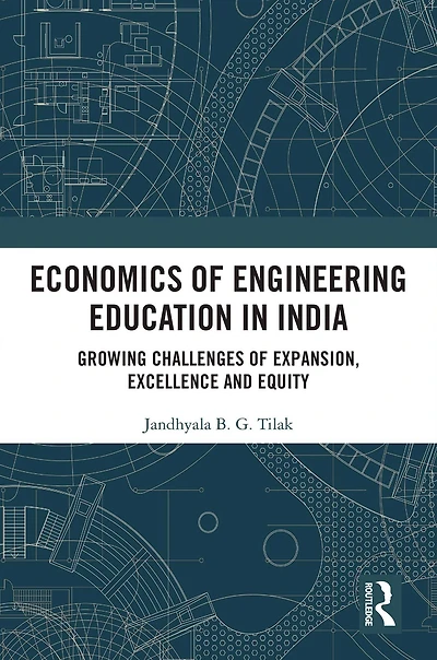 Economics of Engineering Education India: Growing Challenges Access, Excellence and Equity