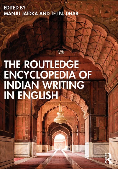 The Routledge Encyclopedia of Indian Writing English