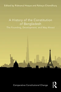 A History of The Constitution Bangladesh: Founding, Development, and Way Ahead