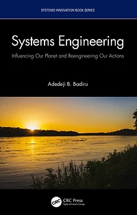 Systems Engineering: Influencing Our Planet and Reengineering Actions