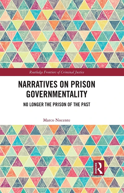 Narratives on Prison Governmentality: No Longer the of Past