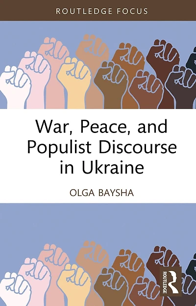 War, Peace, and Populist Discourse Ukraine