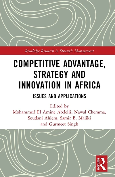 Competitive Advantage, Strategy and Innovation Africa: Issues Applications