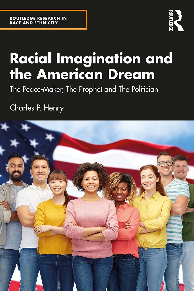 Racial Imagination and The American Dream: Peace-Maker, Prophet Politician