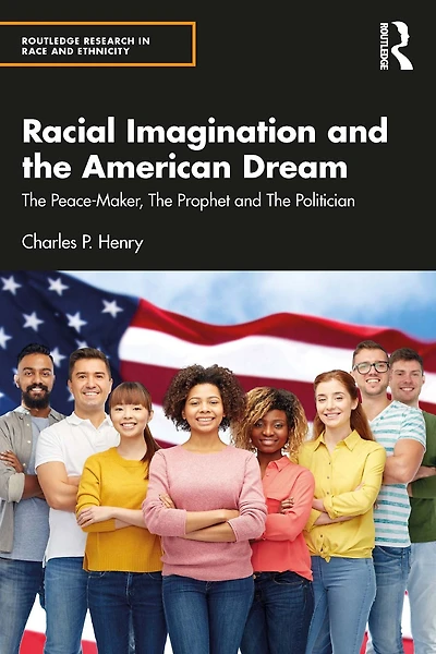 Racial Imagination and The American Dream: Peace-Maker, Prophet Politician