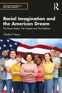 Racial Imagination and The American Dream: Peace-Maker, Prophet Politician