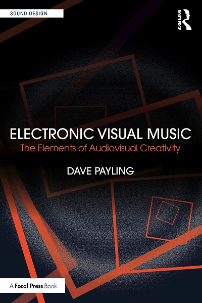 Electronic Visual Music: The Elements of Audiovisual Creativity