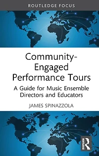 Community-Engaged Performance Tours: A Guide for Music Ensemble Directors and Educators