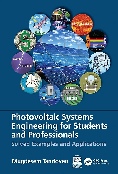 Photovoltaic Systems Engineering for Students and Professionals: Solved Examples Applications