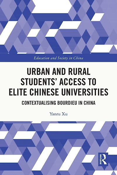 Urban and Rural Students' Access to Elite Chinese Universities: Contextualising Bourdieu China