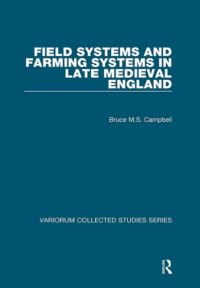 Field Systems and Farming Late Medieval England
