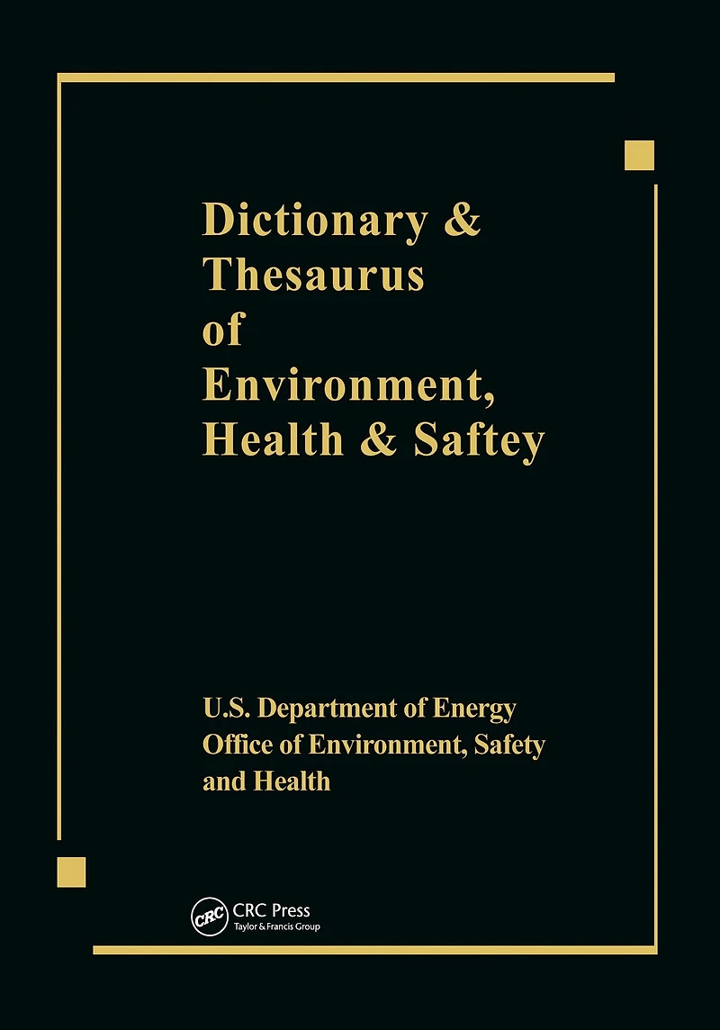 Dictionary & Thesaurus of Environment, Health Safety