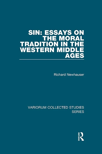 Sin: Essays on the Moral Tradition Western Middle Ages