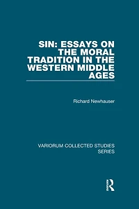 Sin: Essays on the Moral Tradition Western Middle Ages