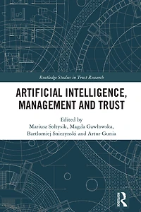 Artificial Intelligence, Management and Trust
