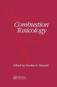 Advances Combustion Toxicology,Volume I