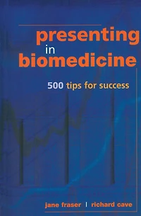 Presenting Biomedicine: 500 Tips for Success