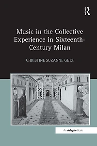 Music the Collective Experience Sixteenth-Century Milan