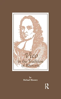 Vico the Tradition of Rhetoric