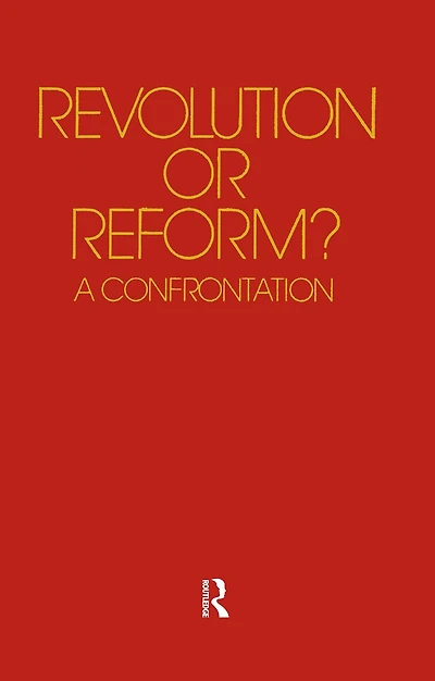 Revolution or Reform?: A Confrontation
