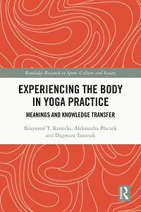Experiencing the Body Yoga Practice: Meanings and Knowledge Transfer