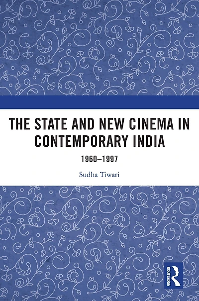 The State and New Cinema Contemporary India: 1960-1997