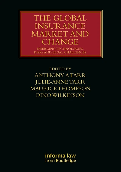 The Global Insurance Market and Change: Emerging Technologies, Risks Legal Challenges