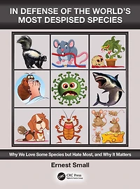 Defense of the World's Most Despised Species: why we love some species but hate most, and it matters
