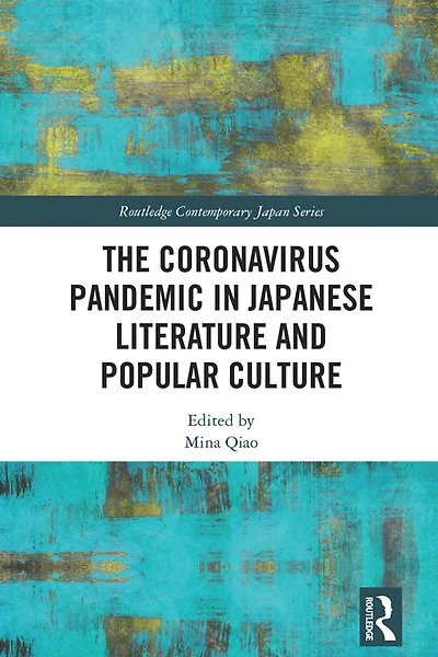The Coronavirus Pandemic Japanese Literature and Popular Culture