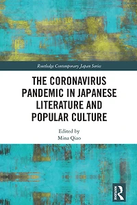 The Coronavirus Pandemic Japanese Literature and Popular Culture