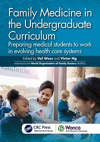 Family Medicine the Undergraduate Curriculum: Preparing medical students to work evolving health care systems