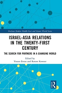 Israel-Asia Relations The Twenty-First Century: Search for Partners a Changing World