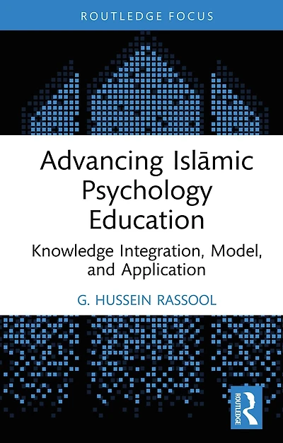 Advancing Islamic Psychology Education: Knowledge Integration, Model, and Application