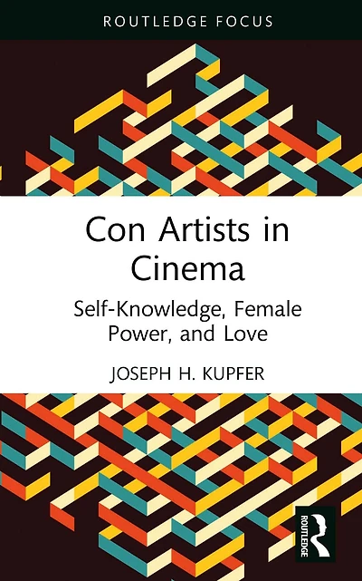 Con Artists Cinema: Self-Knowledge, Female Power, and Love