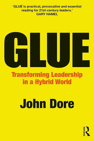 GLUE: Transforming Leadership a Hybrid World