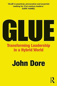 GLUE: Transforming Leadership a Hybrid World