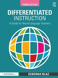 Differentiated Instruction: A Guide for World Language Teachers